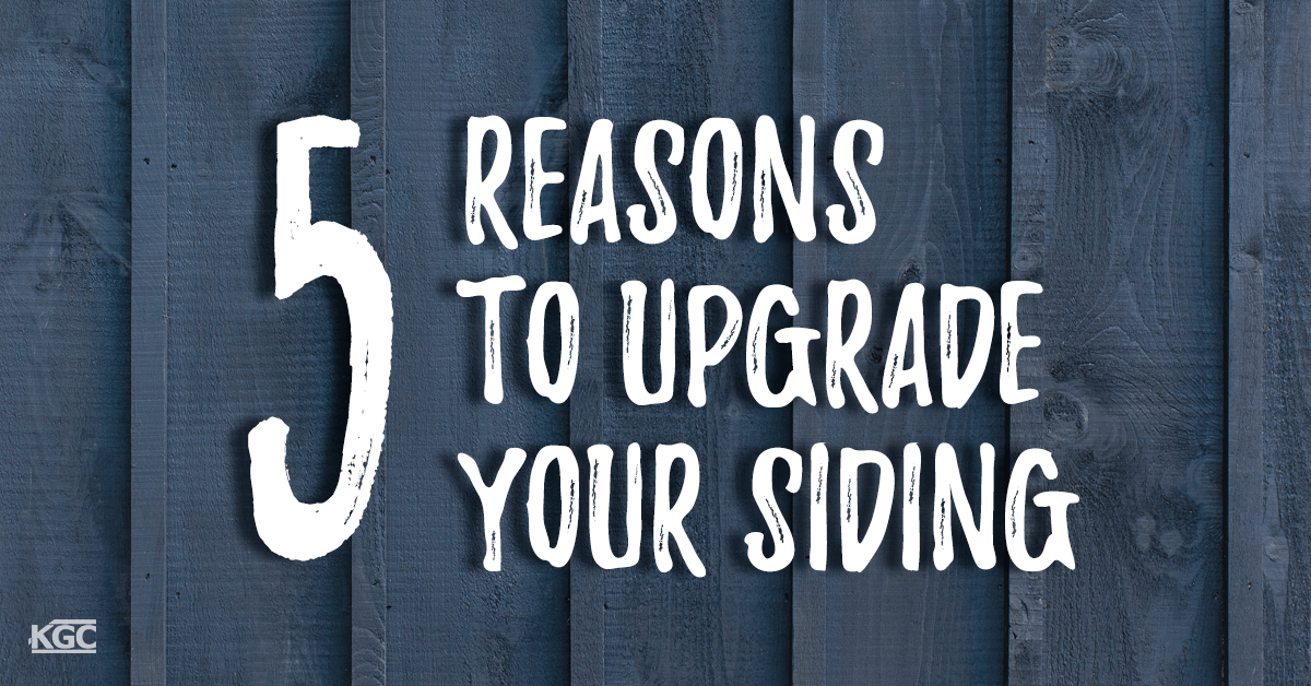 5 Reasons to Upgrade your Siding